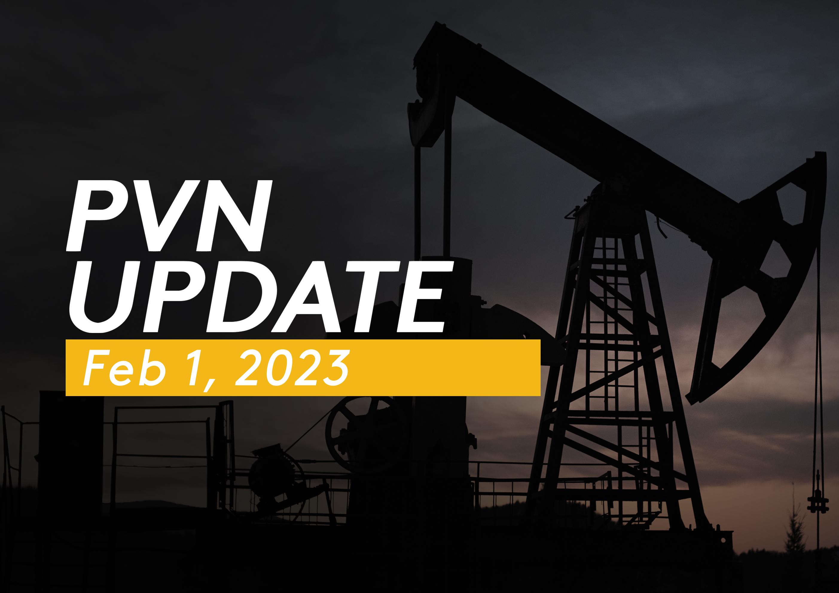 PVN UPDATE - FEB 1